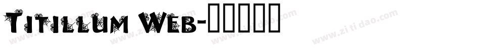 Titillum Web字体转换